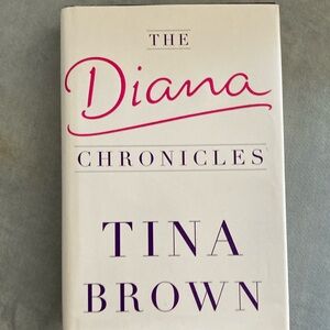 The Diana Chronicles by Tina Brown